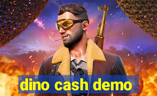 dino cash demo